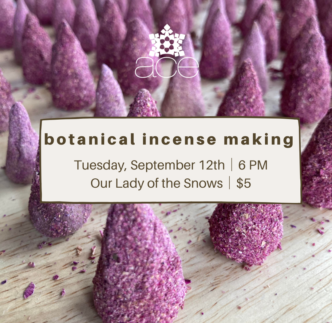 Botanical Incense Making ACE