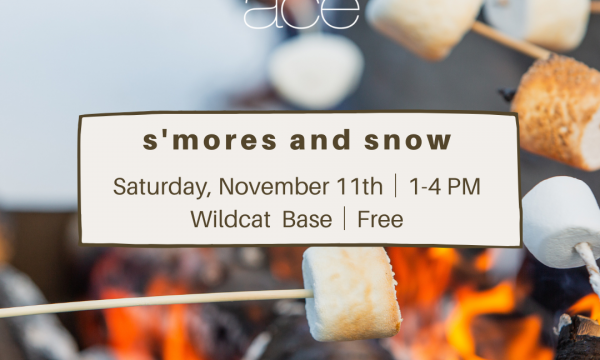 S'mores & Snow ACE
