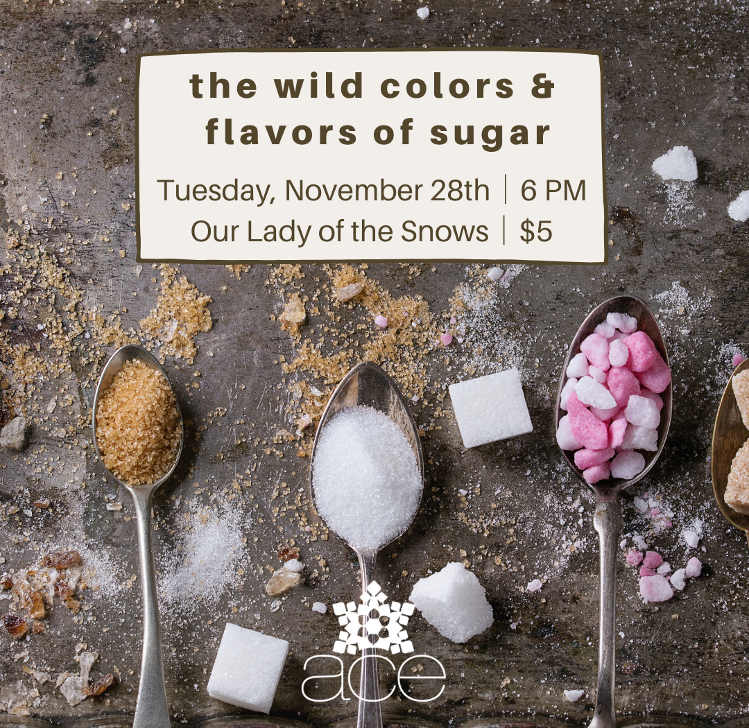 The Wild Colors & Flavors of Sugar