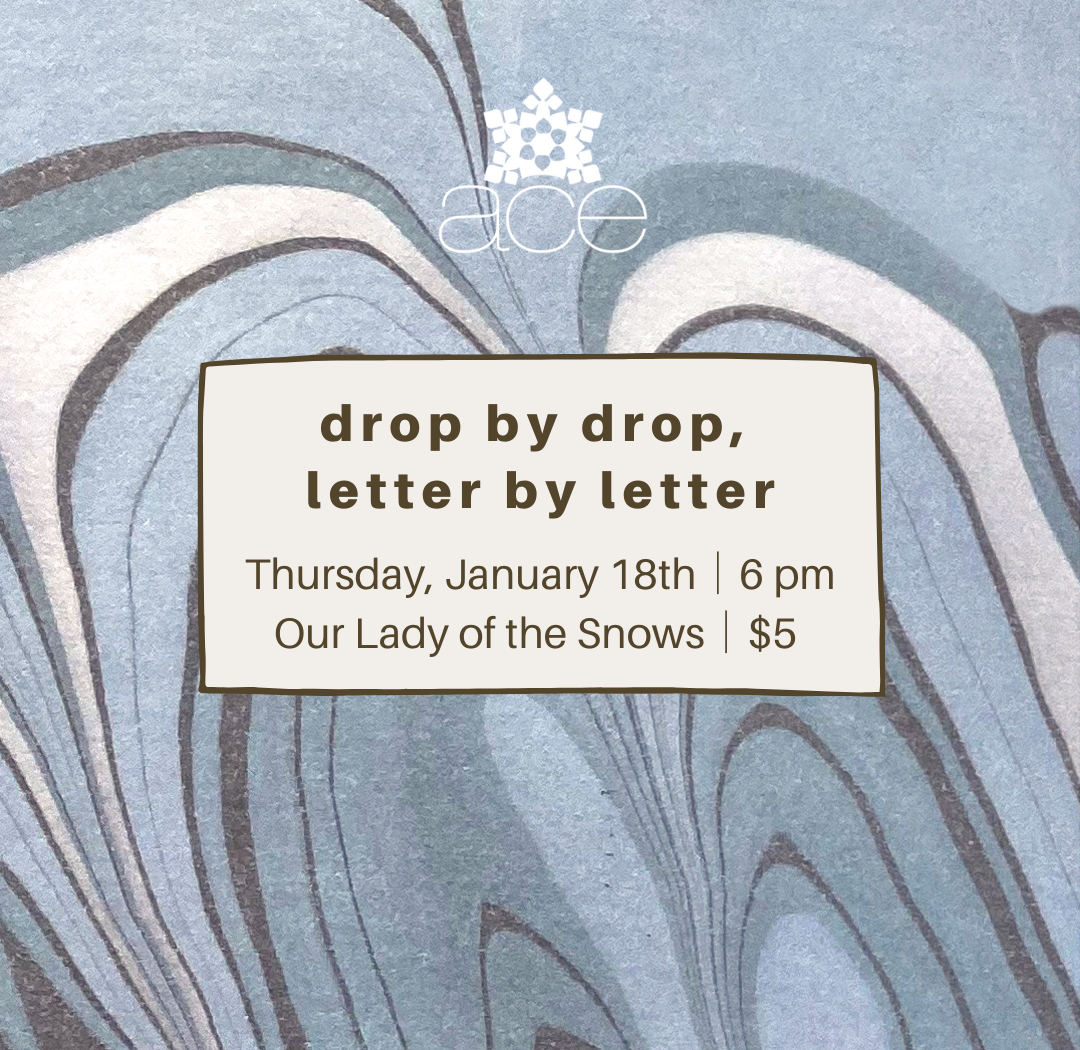 Drop by Drop, Letter by Letter (ACE)
